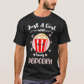 Gewoon een meisje dat van Popcorn houdt T-shirt (Voorkant)