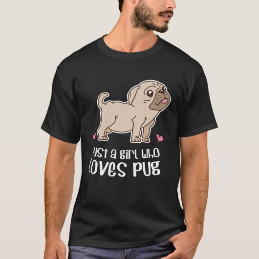 Gewoon een meisje dat van pug houdt t-shirt (Voorkant)