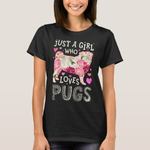 Gewoon Een Meisje Dat Van Pugs Hond Silhouet Bloem T-shirt