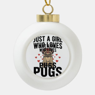 Gewoon Een Meisje Dat Van Pugs Houdt Vintage Hond Keramische Bal Ornament