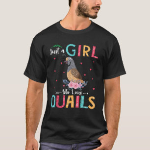 Gewoon een meisje dat van Quails houdt... grappige T-shirt
