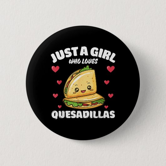 Gewoon Een Meisje Dat Van Quesadillas Houdt Quesad Ronde Button 5,7 Cm (Voorkant)