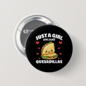 Gewoon Een Meisje Dat Van Quesadillas Houdt Quesad Ronde Button 5,7 Cm (Voorkant /achterkant)