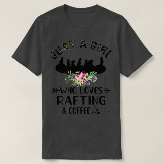 Gewoon een meisje dat van Rafting houdt en koffie T-shirt (Design voorkant)
