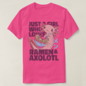 Gewoon een meisje dat van Ramen houdt en Axolotl T-shirt (Design voorkant)