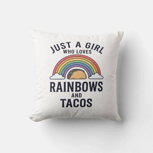Gewoon een meisje dat van regenbogen en taco's hou kussen (Voorkant)