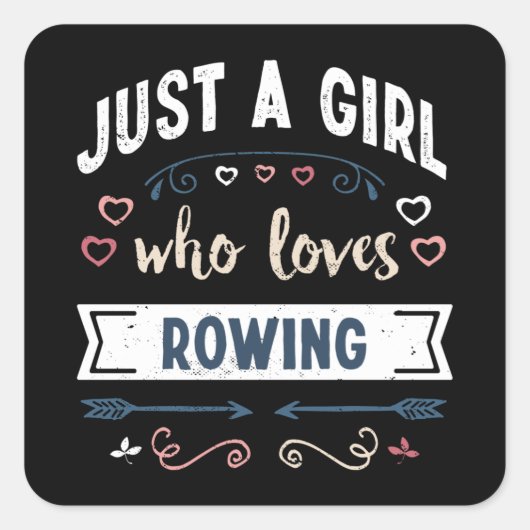 Gewoon een meisje dat van Rowing Funny Gifts houdt Vierkante Sticker (Voorkant)