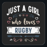 Gewoon een meisje dat van Rugby Funny Gifts houdt Vierkante Sticker<br><div class="desc">Grappig een meisje dat van Rugby houdt. Ideale kerstdag of Moederdag sport rugby en sport Gift voor je moeder of vrouw. Cute cadeau voor vrouwen,  je dochter,  meisjes en kinderen.</div>