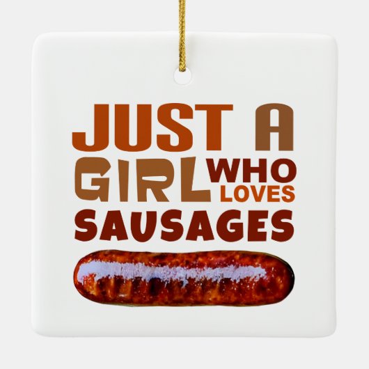 Gewoon een meisje dat van Sausages houdt Keramisch Ornament (Achterkant)