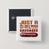 Gewoon een meisje dat van Sausages houdt Vierkante Button 5,1 Cm (Voorkant /achterkant)