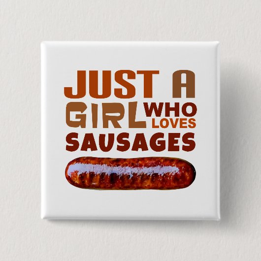 Gewoon een meisje dat van Sausages houdt Vierkante Button 5,1 Cm (Voorkant)