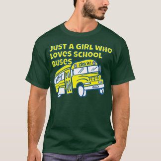 Gewoon een meisje dat van schoolbussen houdt 19 t-shirt
