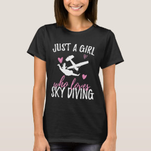 Gewoon Een Meisje Dat Van Skydiving Vliegtuig Spri T-shirt