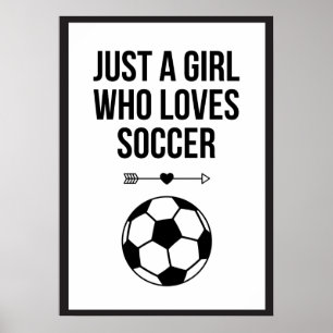 Gewoon een meisje dat van Soccer Classy Black & Wh Poster