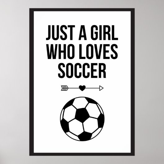 Gewoon een meisje dat van Soccer Classy Black & Wh Poster (Voorkant)