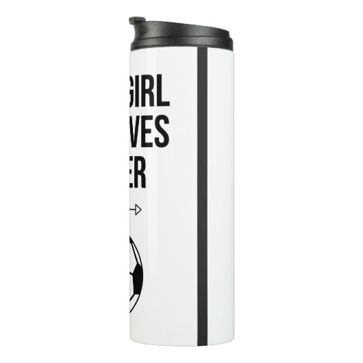 Gewoon een meisje dat van Soccer Classy Black & Wh Thermosbeker (Geroteerd rechts)