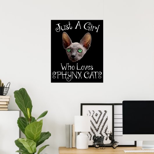 Gewoon een meisje dat van Sphynx houdt Poster (Thuiskantoor)