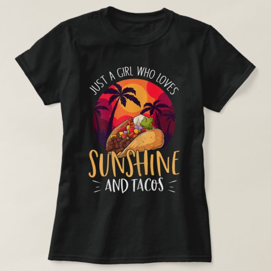 Gewoon een meisje dat van Sunshine en Tacos houdt  T-shirt (Design voorkant)