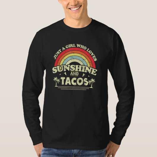 Gewoon een meisje dat van Sunshine en Tacos houdt T-shirt (Voorkant)