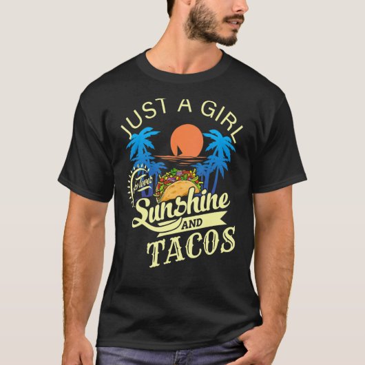 Gewoon een meisje dat van Sunshine en Tacos houdt T-shirt (Voorkant)