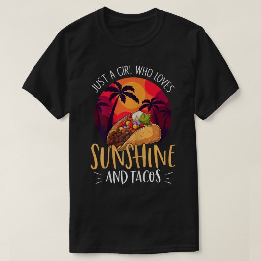 Gewoon een meisje dat van Sunshine en Tacos houdt  T-shirt (Design voorkant)