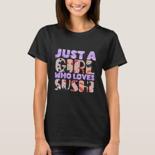 gewoon een meisje dat van sushi houdt t-shirt