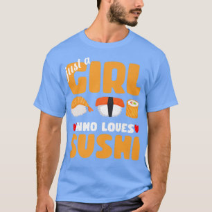 Gewoon een meisje dat van Sushi houdt... T-shirt