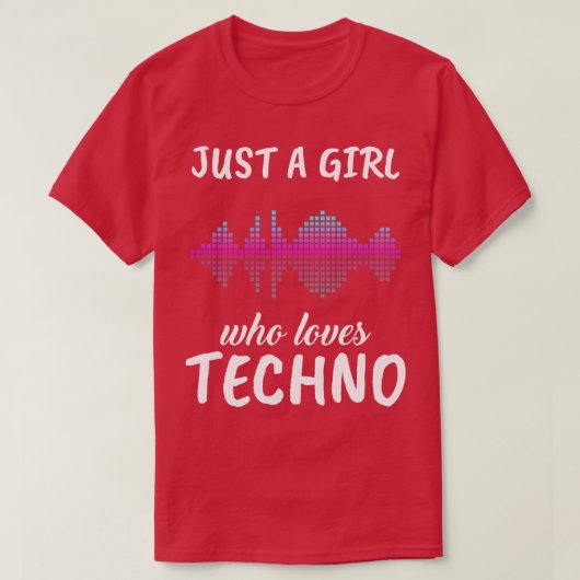 Gewoon een meisje dat van Techno houdt T-shirt (Design voorkant)