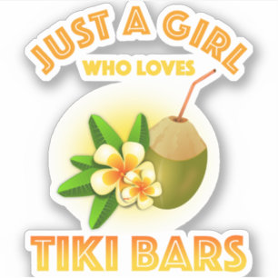 Gewoon een meisje dat van Tiki Bars houdt Sticker