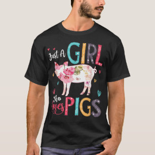 Gewoon een meisje dat van varkensShirt houdt voor  T-shirt