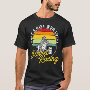 Gewoon Een Meisje Dat Van Vat Racing Paardrijden H T-shirt