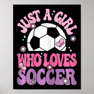 Gewoon Een Meisje Dat Van Voetbal Houdt Schattige Poster
