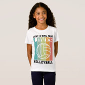 Gewoon een meisje dat van Volleyball houdt T-shirt (Voorkant volledig)