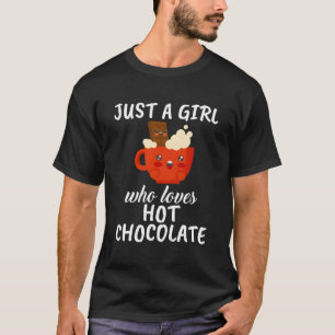 Gewoon een meisje dat van warme chocolade kledij h t-shirt