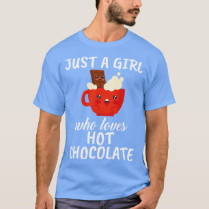 Gewoon een meisje dat van warme chocolademelk houd t-shirt