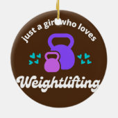 Gewoon een meisje dat van 'Weightlift Cute Fitness Keramisch Ornament (Achterkant)