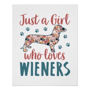 Gewoon een meisje dat van Wieners Dachshund Lover  Perfect Poster