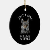 Gewoon een meisje dat van wolven houdt keramisch ornament (Rechts)