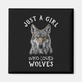 Gewoon een meisje dat van wolven houdt magneet (Voorkant)