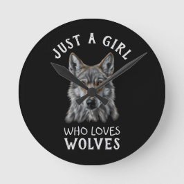 Gewoon een meisje dat van wolven houdt ronde klok