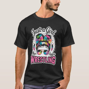 Gewoon een meisje dat van worstelen houdt rommelig t-shirt
