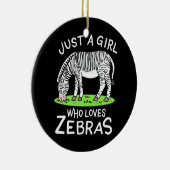 Gewoon een meisje dat van Zebras houdt Keramisch Ornament (Rechts)