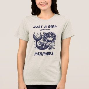 Gewoon een meisje dat van zeemeerminnen houdt Oce Tri-Blend Shirt