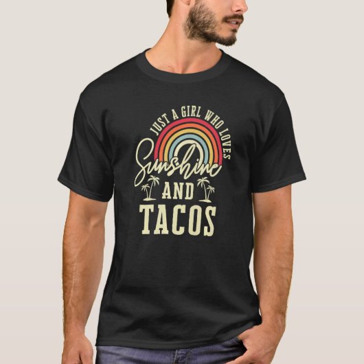 Gewoon een meisje dat van zonneschijn en tacos pre t-shirt (Voorkant)