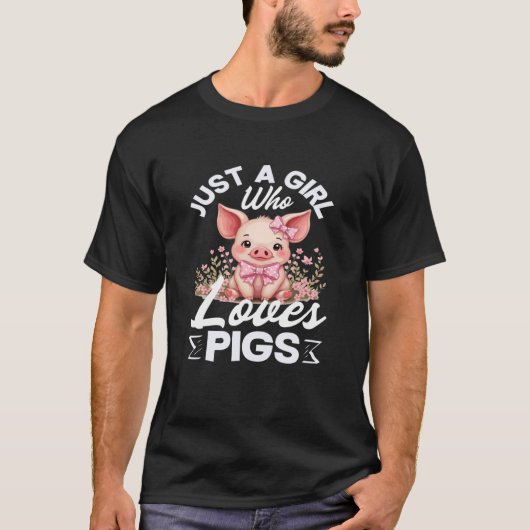 Gewoon Een Meisje Dat Varkens Liefheeft Schattig B T-shirt (Voorkant)