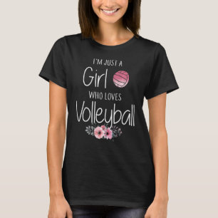 Gewoon een meisje dat volleybal houdt van tien mei t-shirt