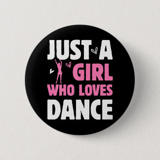 Gewoon een meisje die houdt van Dance Great Tap Ba Ronde Button 5,7 Cm
