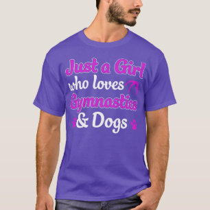 Gewoon een meisje die houdt van gymnastiek en hond t-shirt