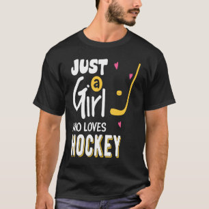 Gewoon een meisje die houdt van hockey speler goal t-shirt