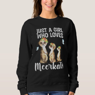 Gewoon een meisje die houdt van Meerkats Meerkat H Trui